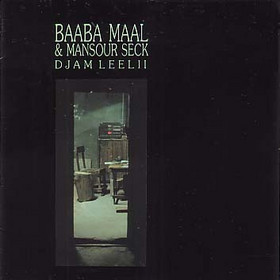 Baaba Maal & Mansour Seck: Djam Leelii (1989)